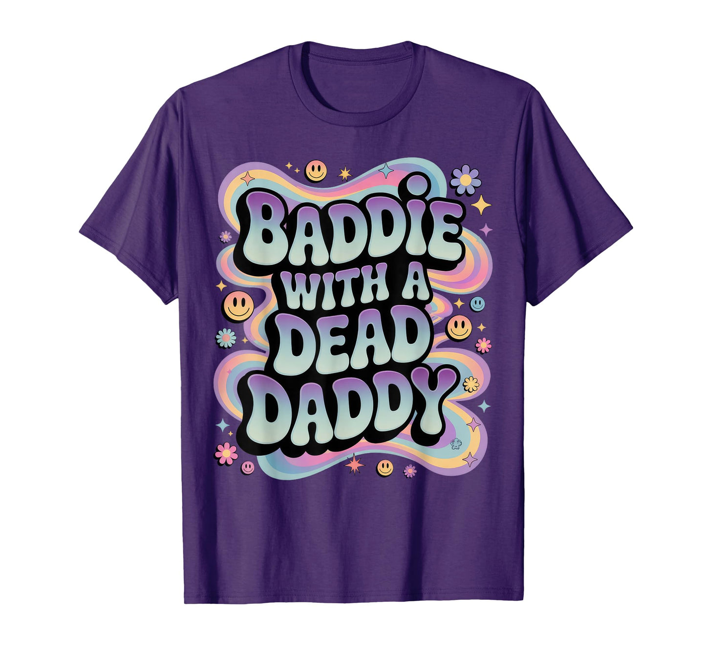 Baddie With A Dead Daddy Dead Dad Club Funny Dark Humor T-Shirt