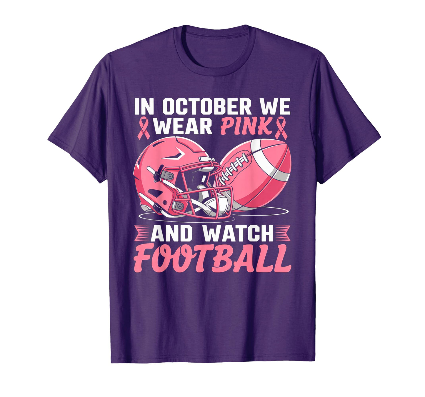 In October We Wear Pink Football Breast Cancer Awareness T-Shirt