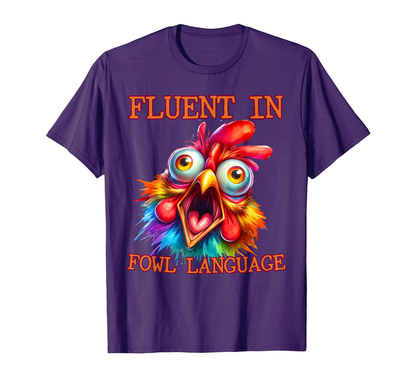 I'm Fluent In Fowl Language Funny Chicken lady T-Shirt