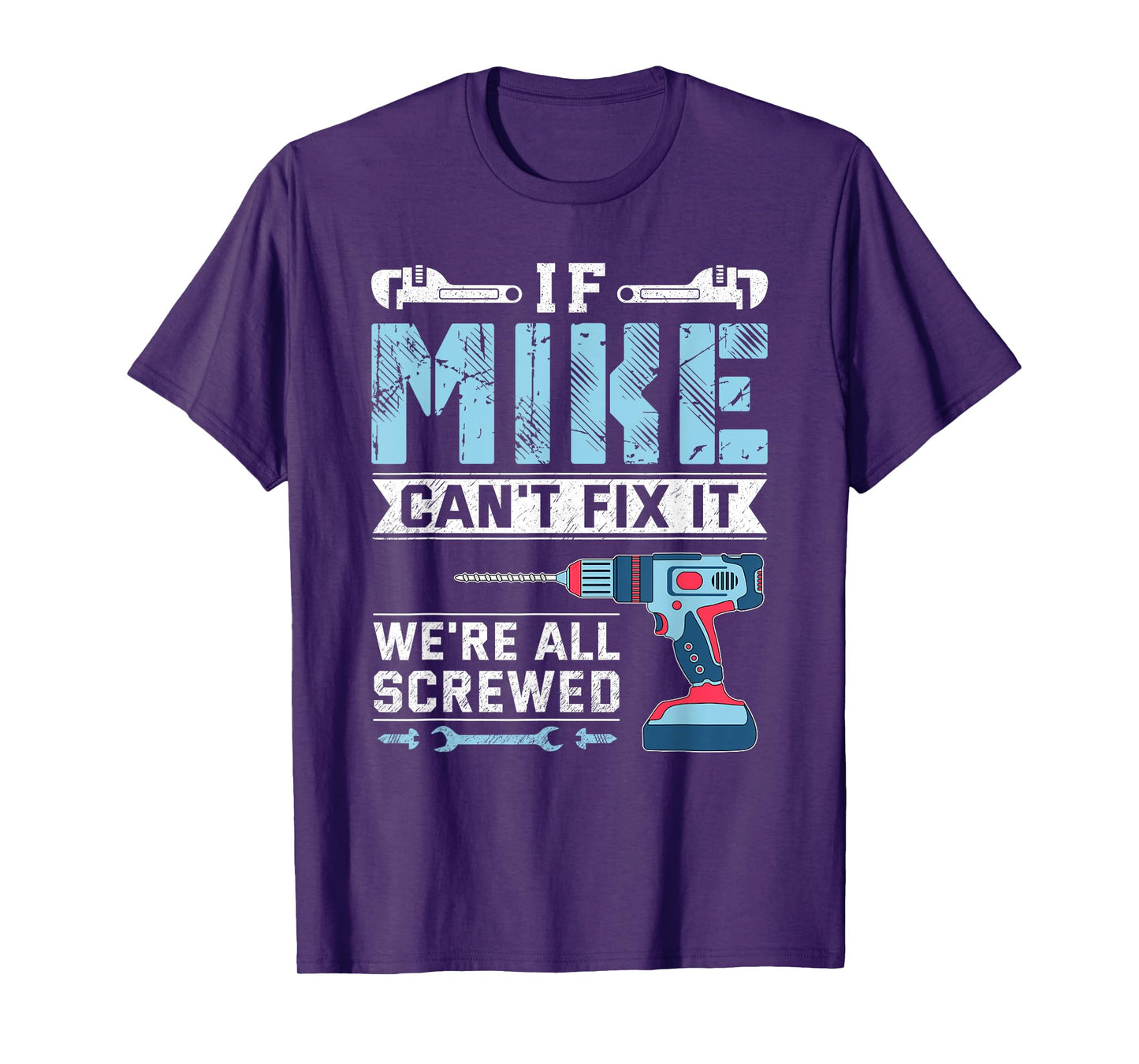 Mens If Mike can't fix it handyman repair man T-Shirt