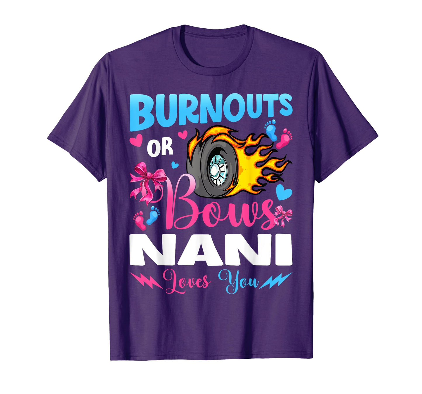 Burnouts or Bows Nani Loves You Baby Gender Reveal Party T-Shirt