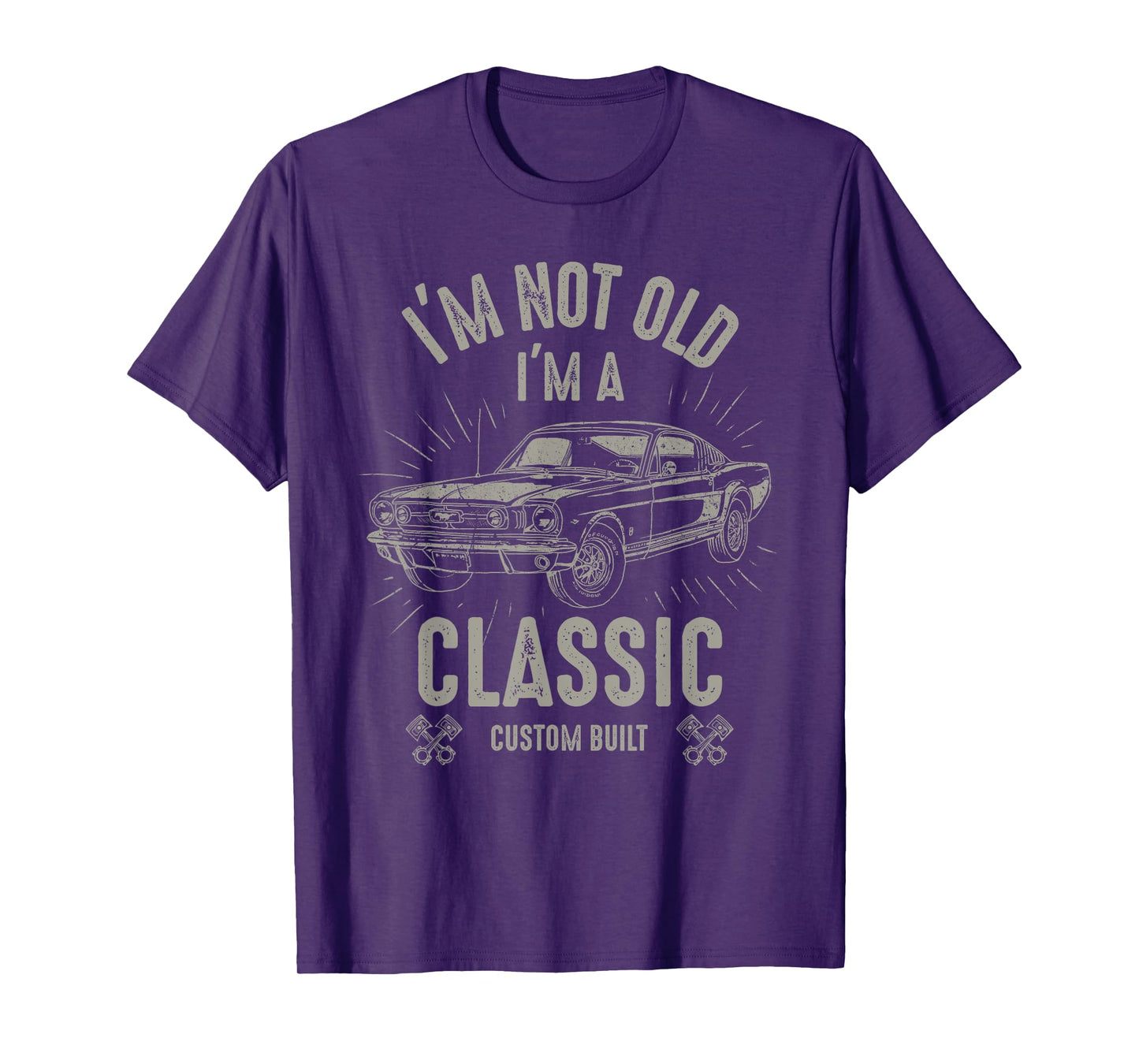 I'm Not Old I'm Classic Funny Car Quote Retro Vintage Car T-Shirt
