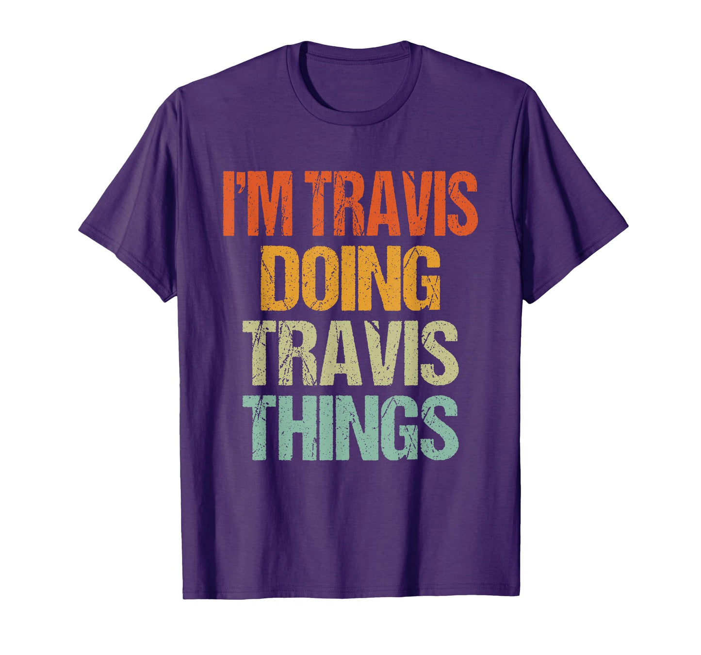 I'm TRAVIS Doing TRAVIS Things Shirt Funny Vintage Birthday T-Shirt