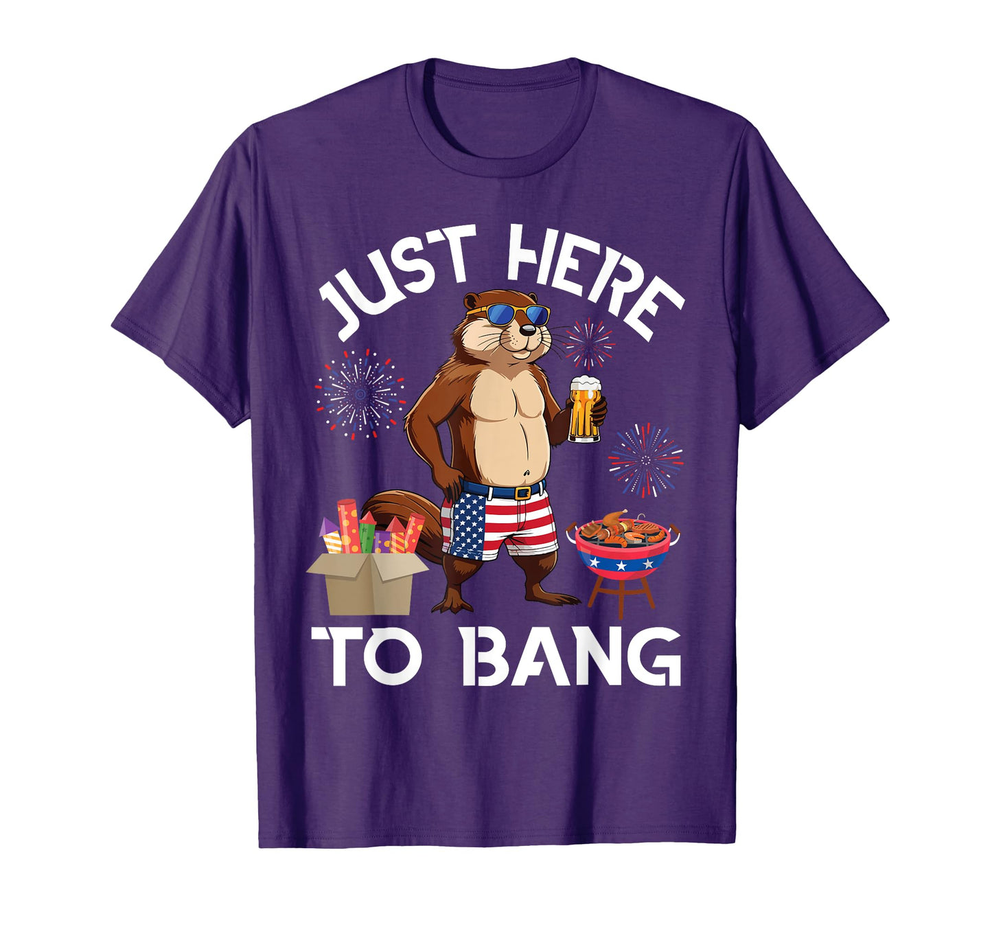 Beaver Drinking Beer BBQ Just Here To Bang 4th of July Day T-Shirt