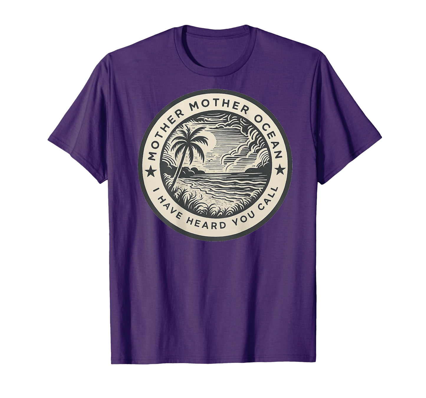 Mother Mother Ocean I Have Heard You Call (ON BACK) T-Shirt