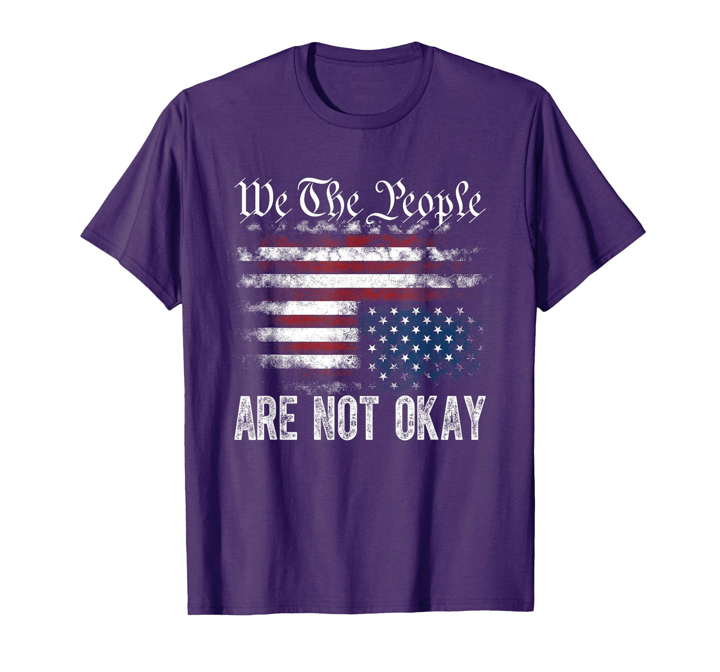 We The People Are Not Okay Flipped American Flag Patriotic T-Shirt