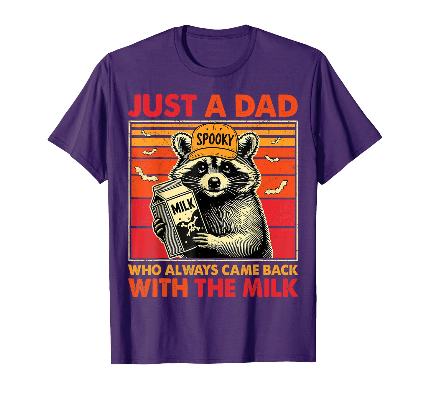 Spooky Racoon Just A Dad Who Always Came Back With The Milk T-Shirt