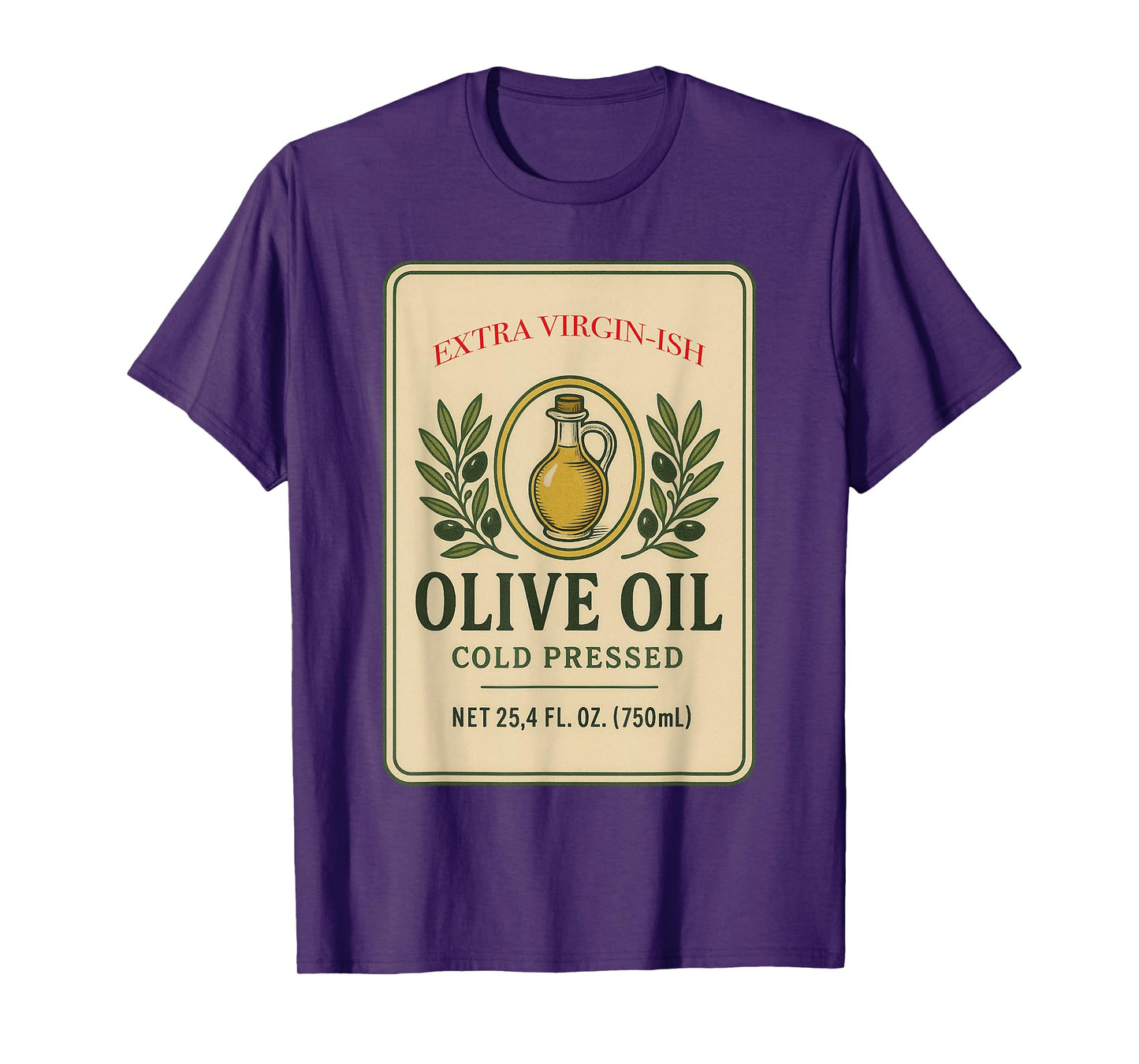 "Extra- Virgin-ish Olive Oil" Funny Lazy Last-Minute Costume T-Shirt