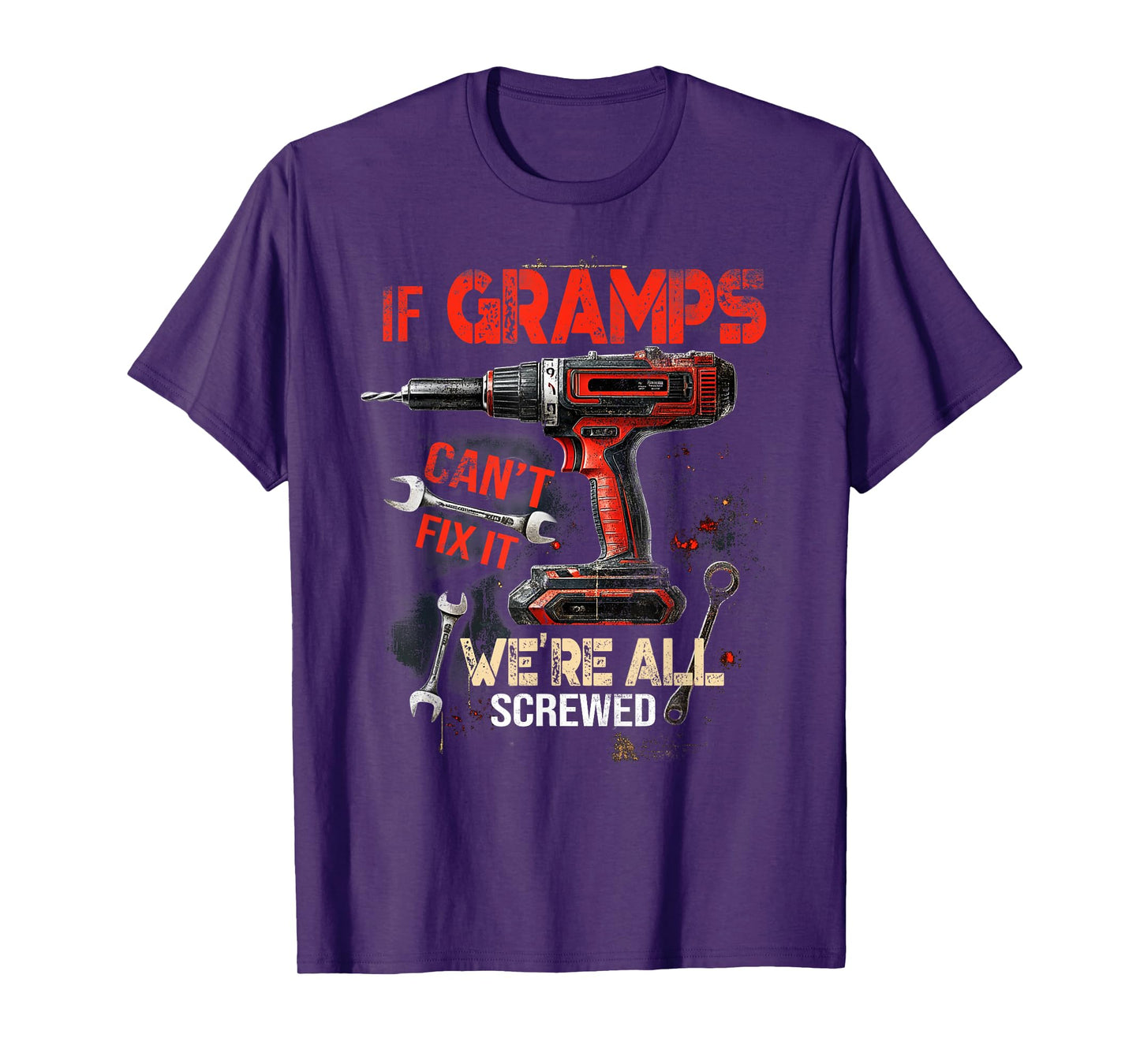 If Gramps Can't Fix It We're All Screwed Vintage Fathers Day T-Shirt