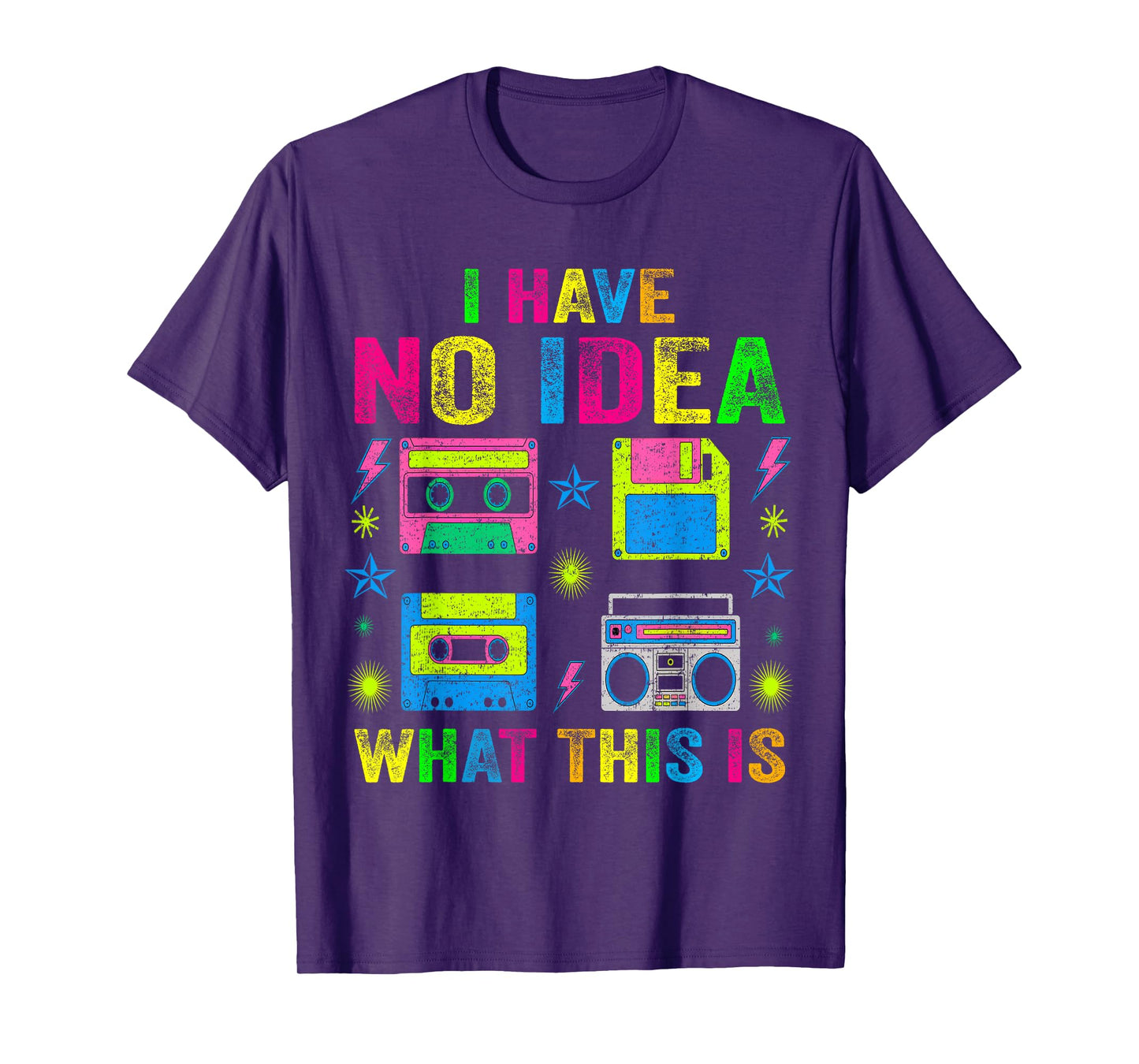I Have No Idea What This Is For Men Women Kid 70s 80s 90s T-Shirt