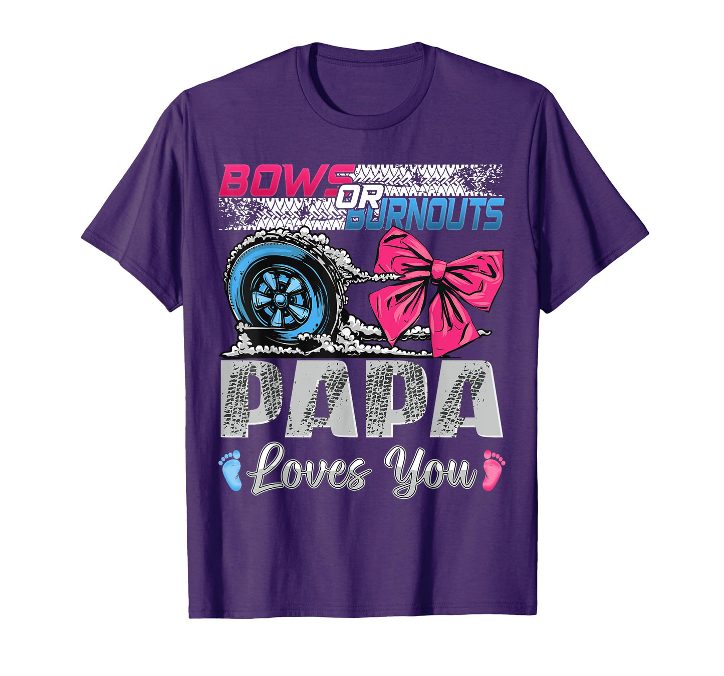 Burnouts or Bows Papa Loves You Gender Reveal Party T-Shirt