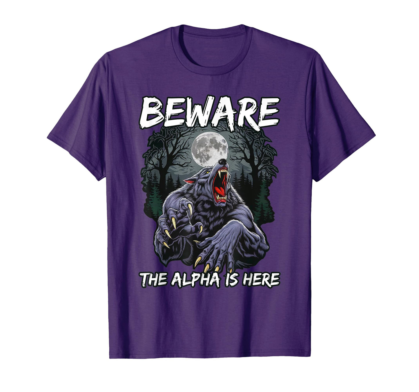 Werewolf BEWARE THE ALPHA IS HERE Funny Wolves T-Shirt