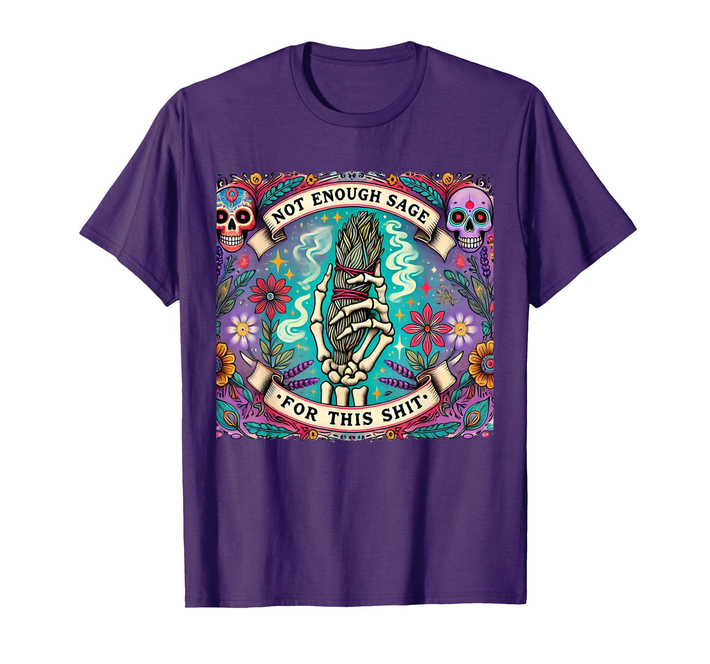 Not Enough Sage For This Tarot Card Funny Situal Smudge T-Shirt