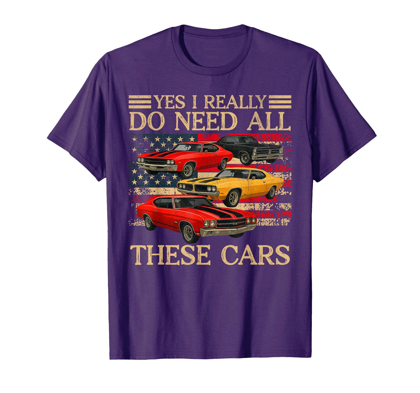Yes I Really Do Need All These Cars Vintage Classic Cars T-Shirt