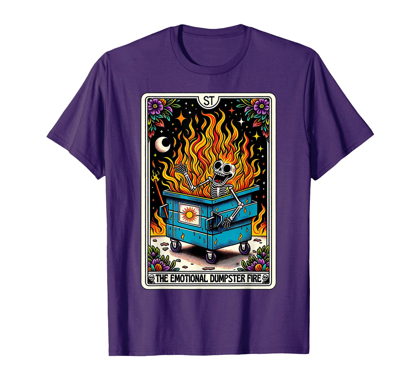 Emotional Dumpster Fire Funny Tarot Card Sarcastic Skeleton T-Shirt