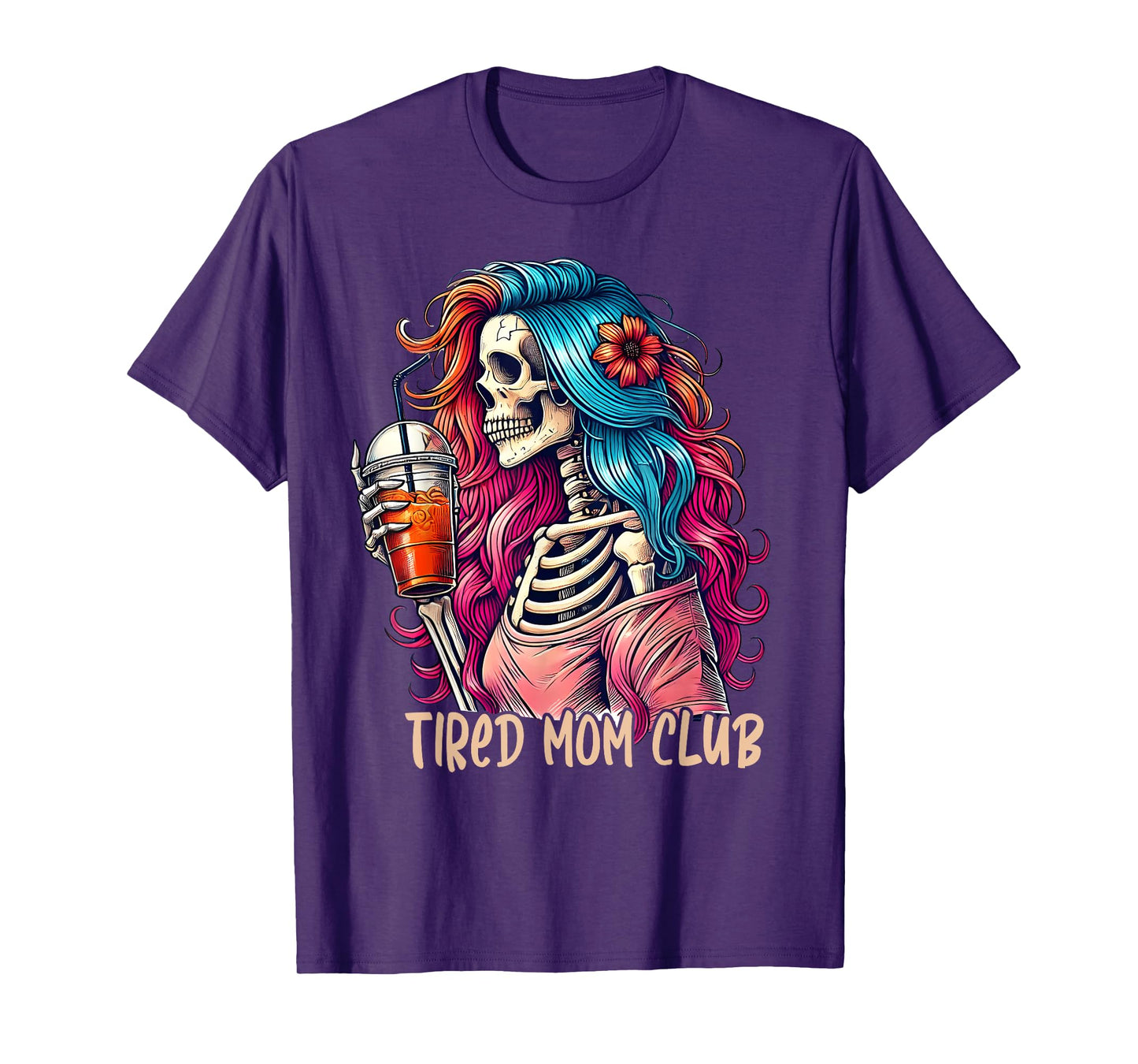 Tired Mom Club Funny Skeleton Coffee Mom Mothers Day Funny T-Shirt