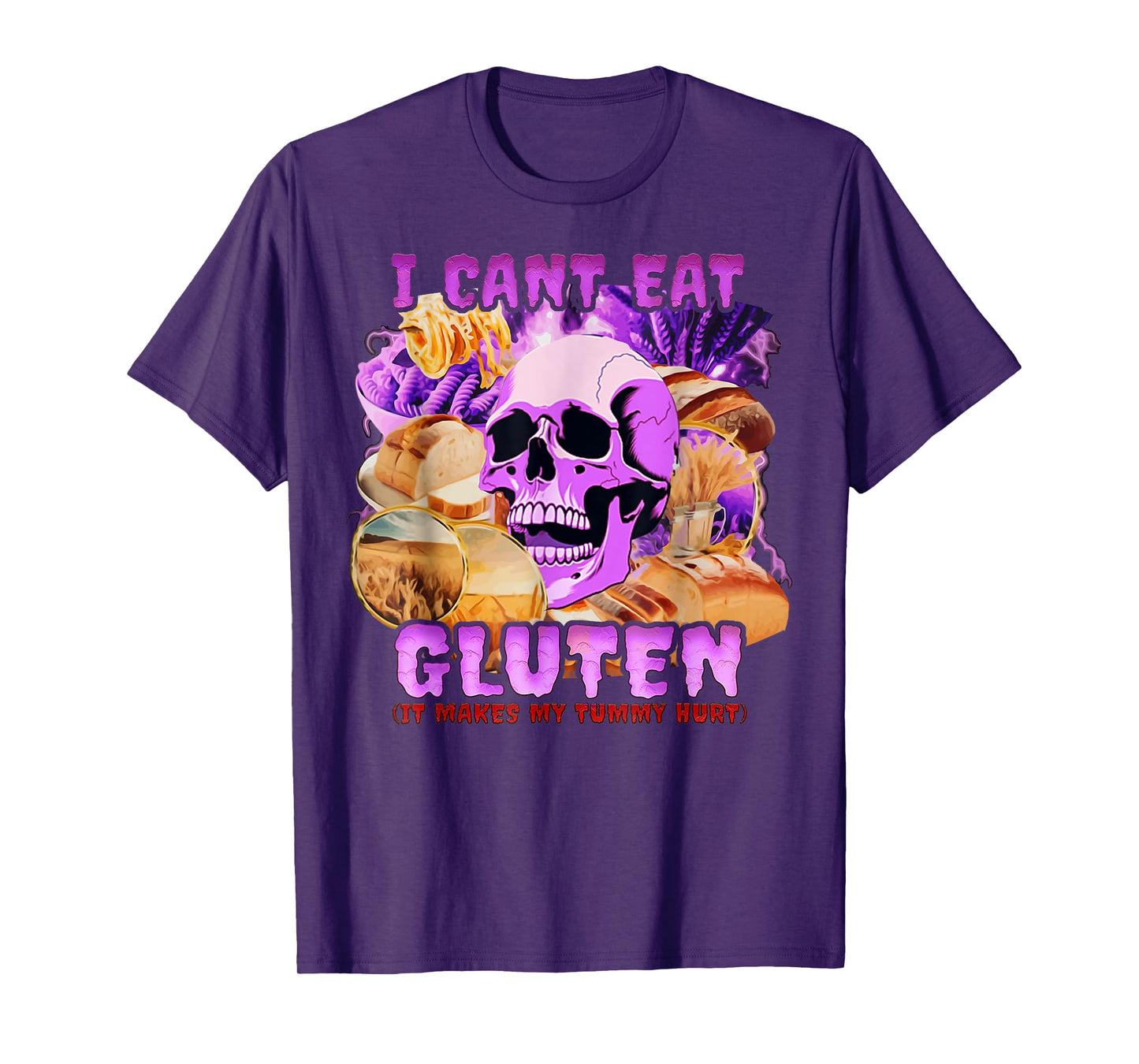Funny I Can't Eat Gluten It Makes My Tummy Hurt T-Shirt