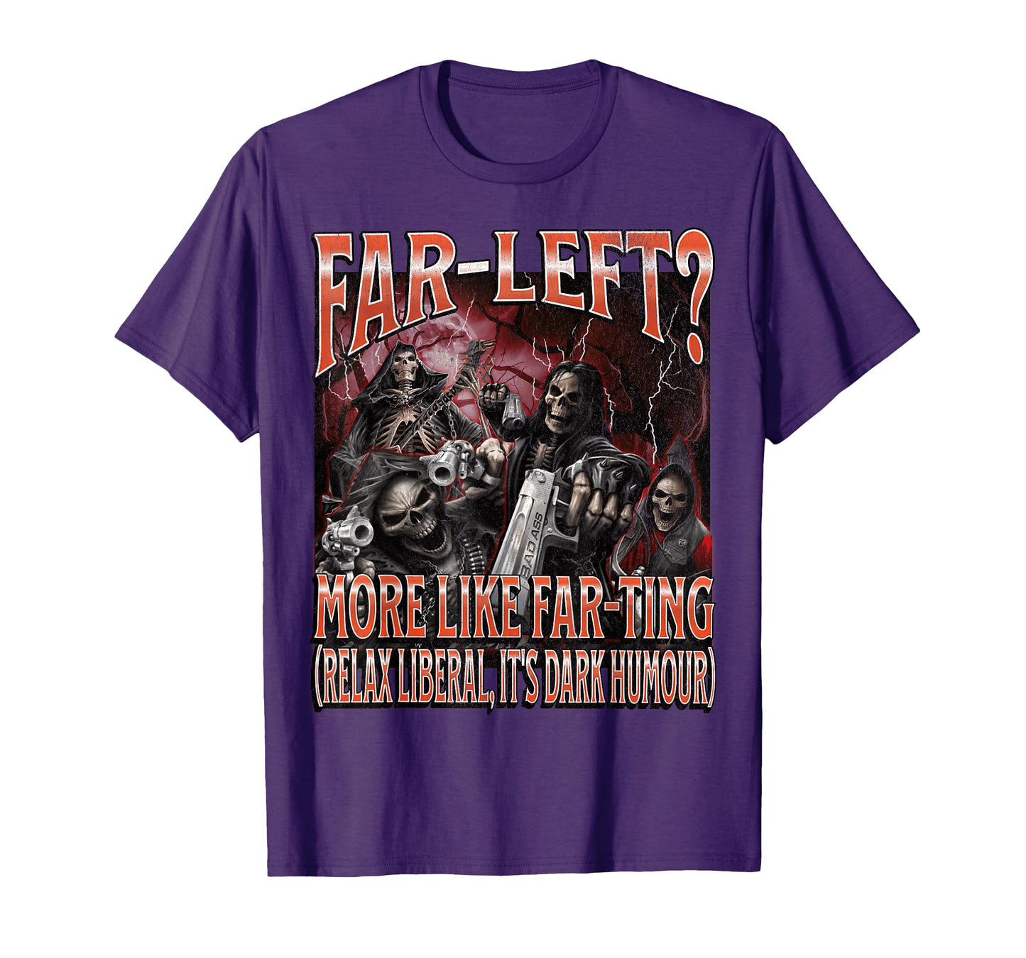 Far Left? More Like Farting Funny Hard Skeleton Meme Bootleg T-Shirt