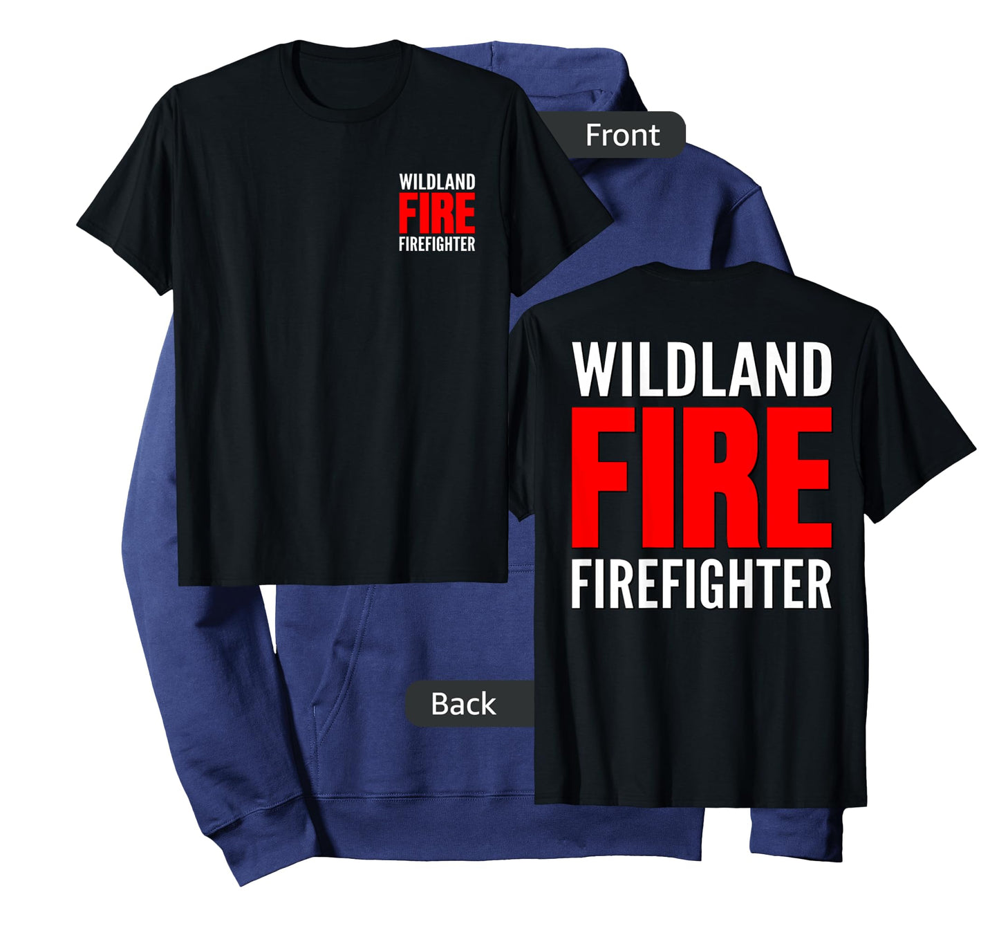 WILDLAND FIRE FIREFIGHTER FIREMAN RESCUE CREW FOREST UNIFORM T-Shirt