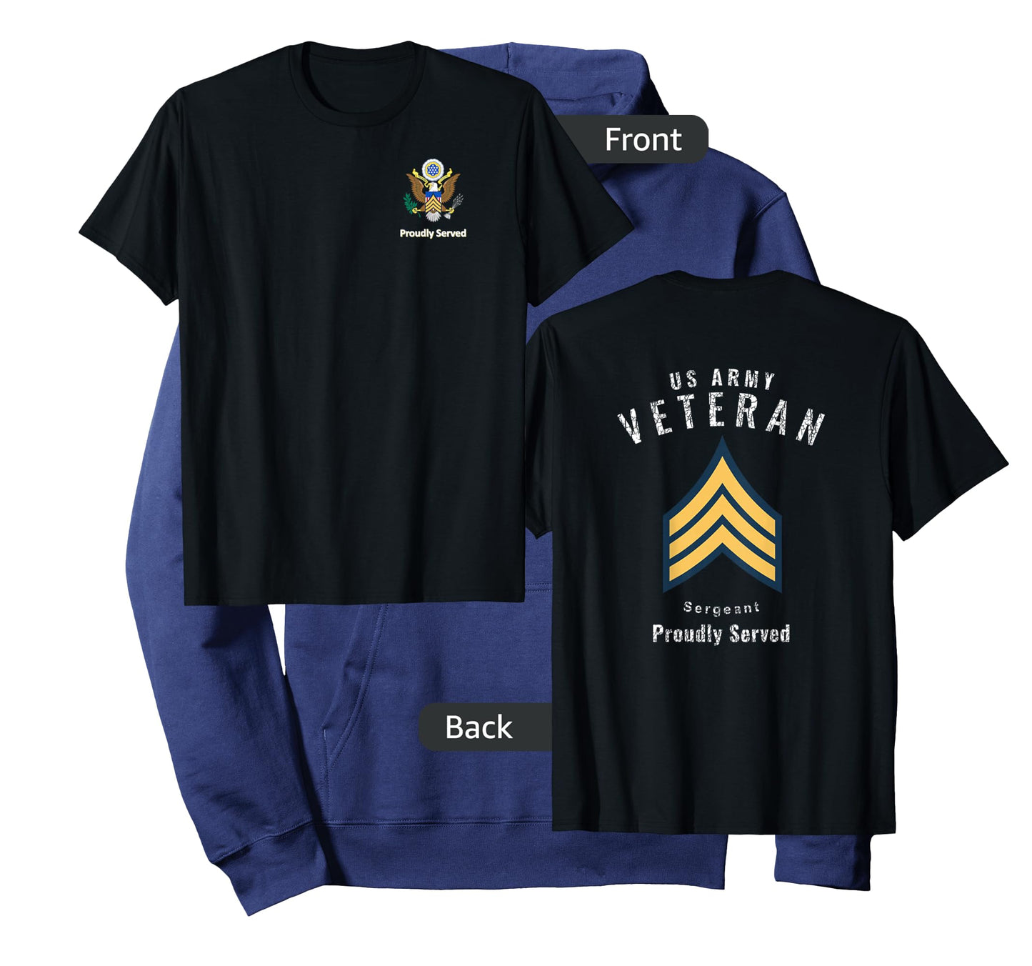 Proudly Served Veteran Army SGT Shirt T-Shirt