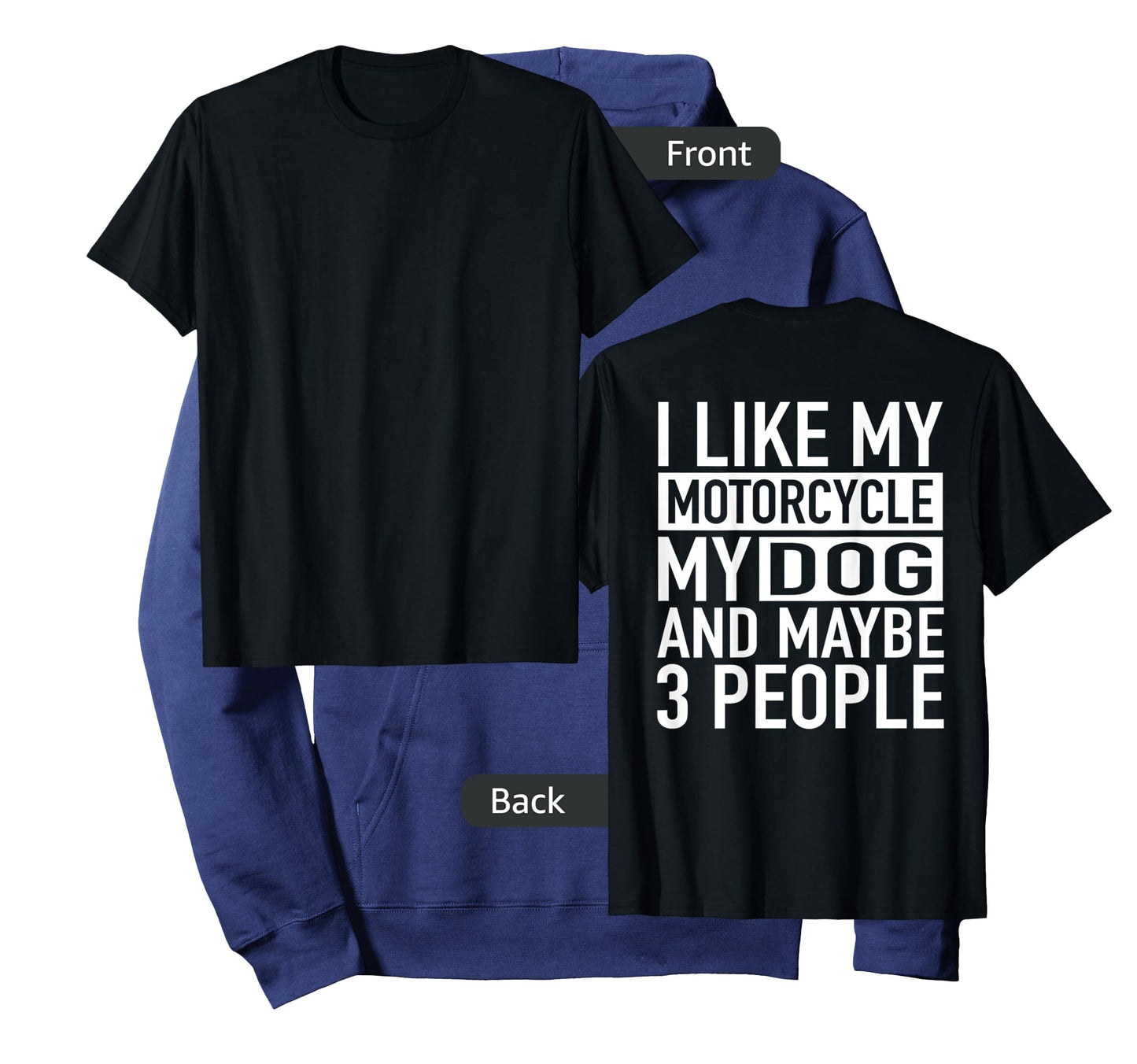 Funny Biker Shirt I Like My Motorcycle, Dog & Maybe 3 People T-Shirt