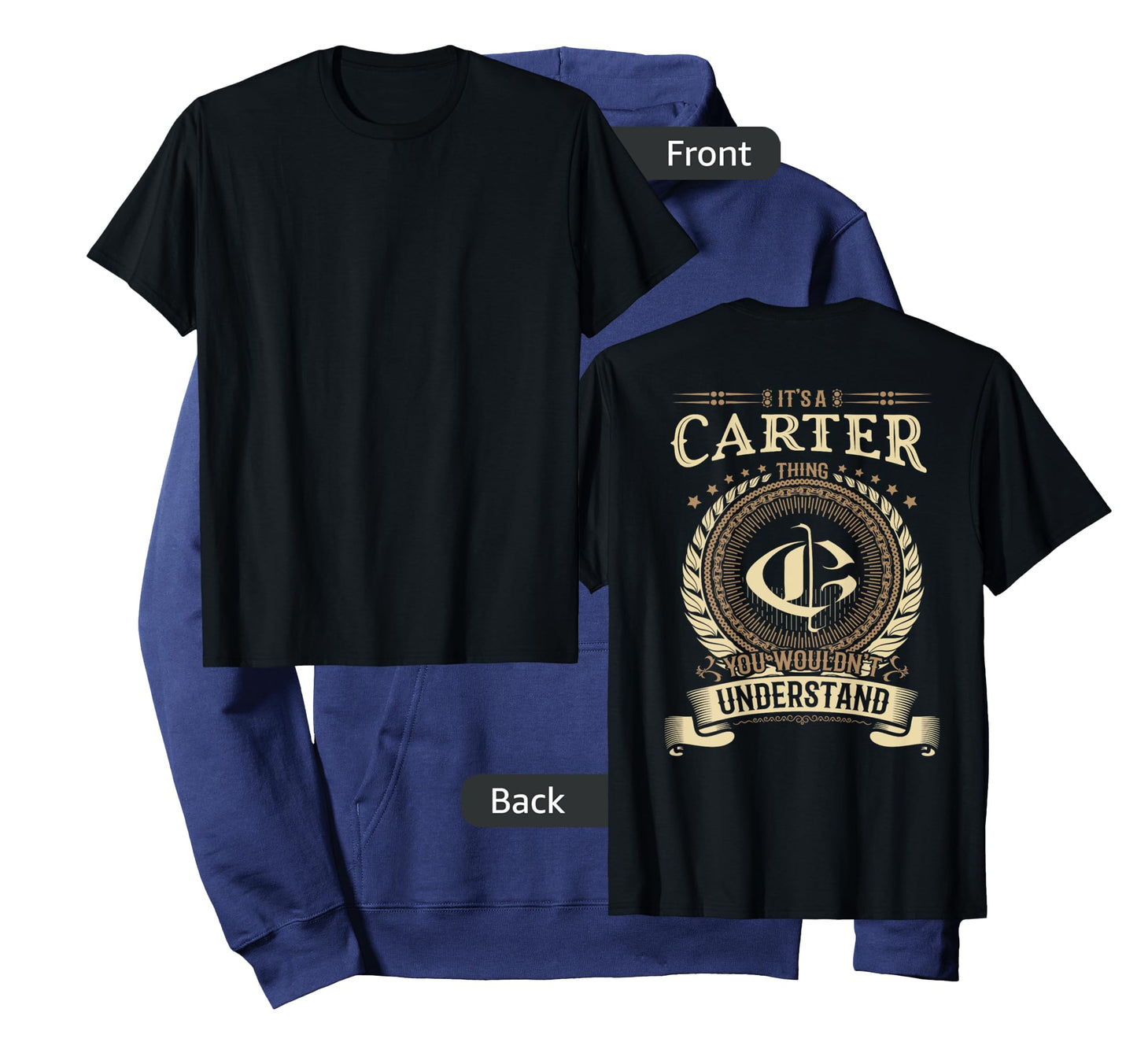Carter Thing You Wouldn't Understand Family BACKPRINT T-Shirt