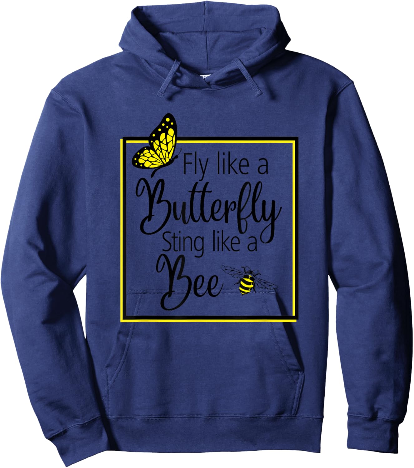 Fly Like A Butterfly Sting Like A Bee Perfect Gift Hoodie - Hoodie | Navy