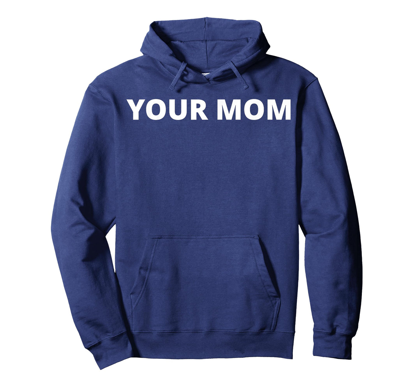 Your Mom - Funny T-Shirt