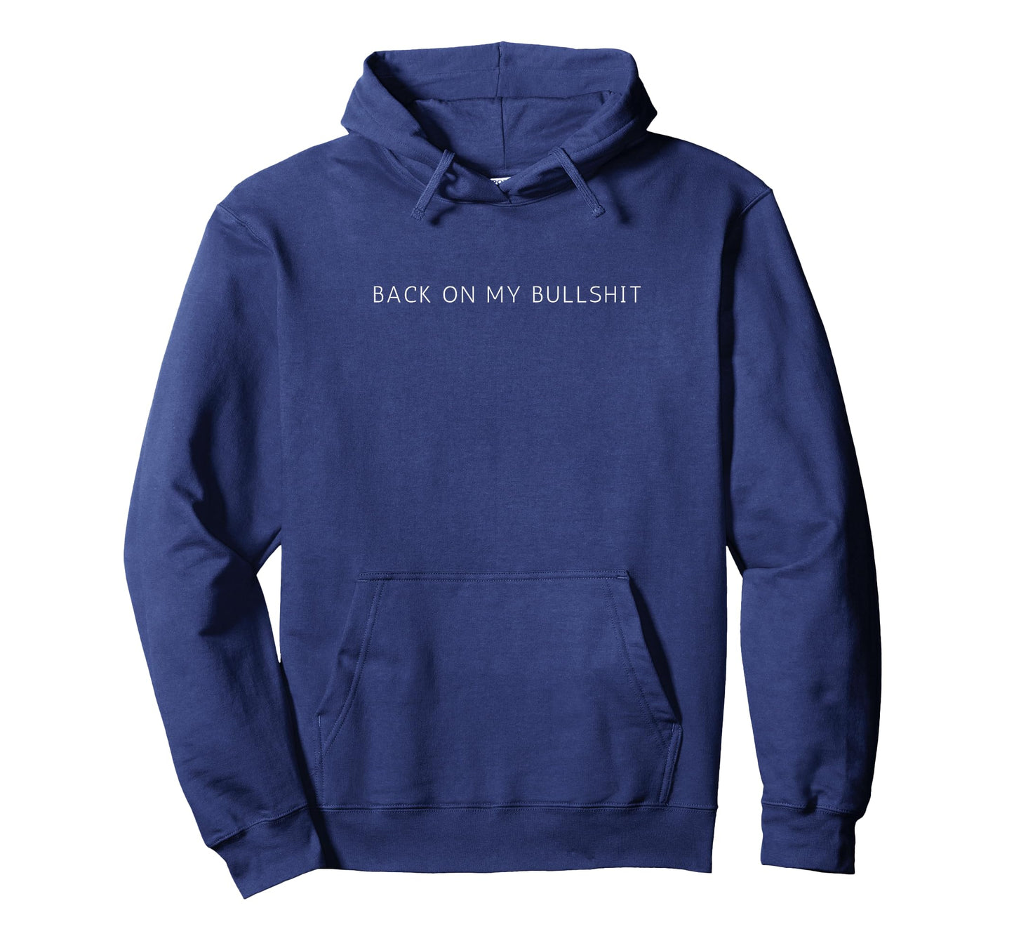 Back on my bullshit - sarcastic quote for difficult wife T-Shirt