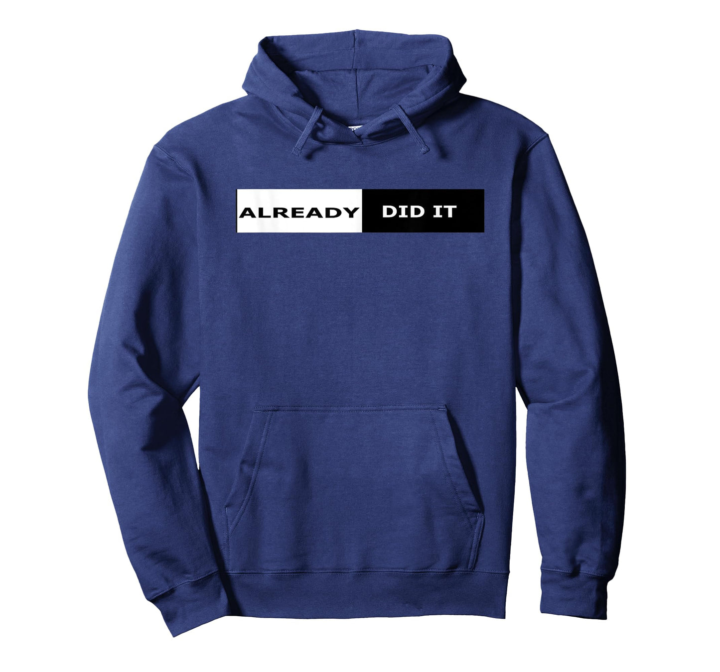 "Already Did It" sports t-shirt