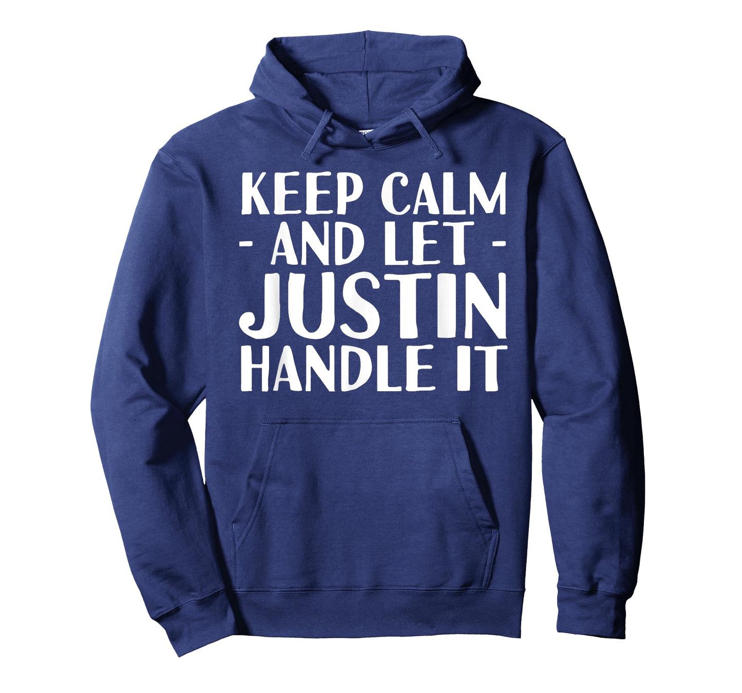 KEEP CALM AND LET JUSTIN HANDLE IT Funny Birthday Gift