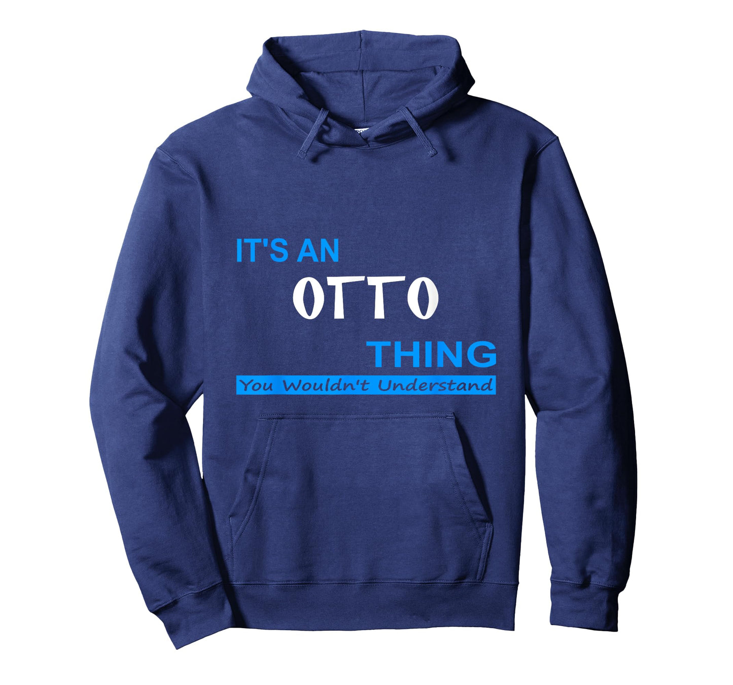 "It's an Otto Thing, You Wouldn't Understand" T-Shirt T-Shirt