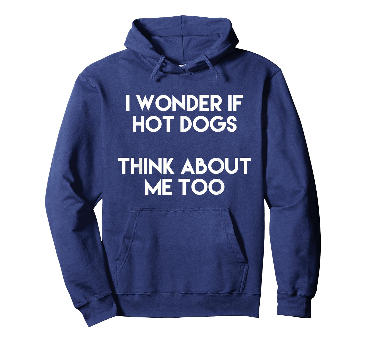 I Wonder If Hot Dogs Think About Me Too Gift Love T-Shirt