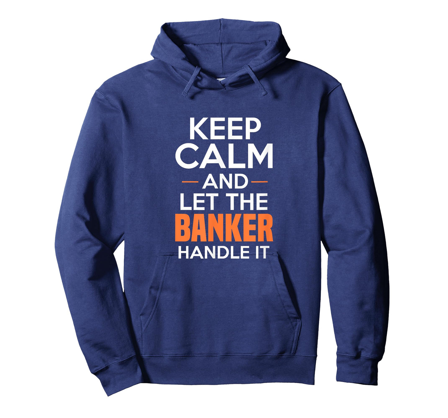 Keep Calm And Let The Banker Handle It Funny Banking Apparel T-Shirt