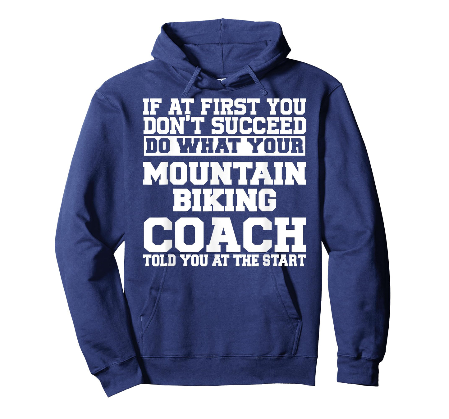 Gift for Mountain Biking Coaches - Do What Your Mountain T-Shirt