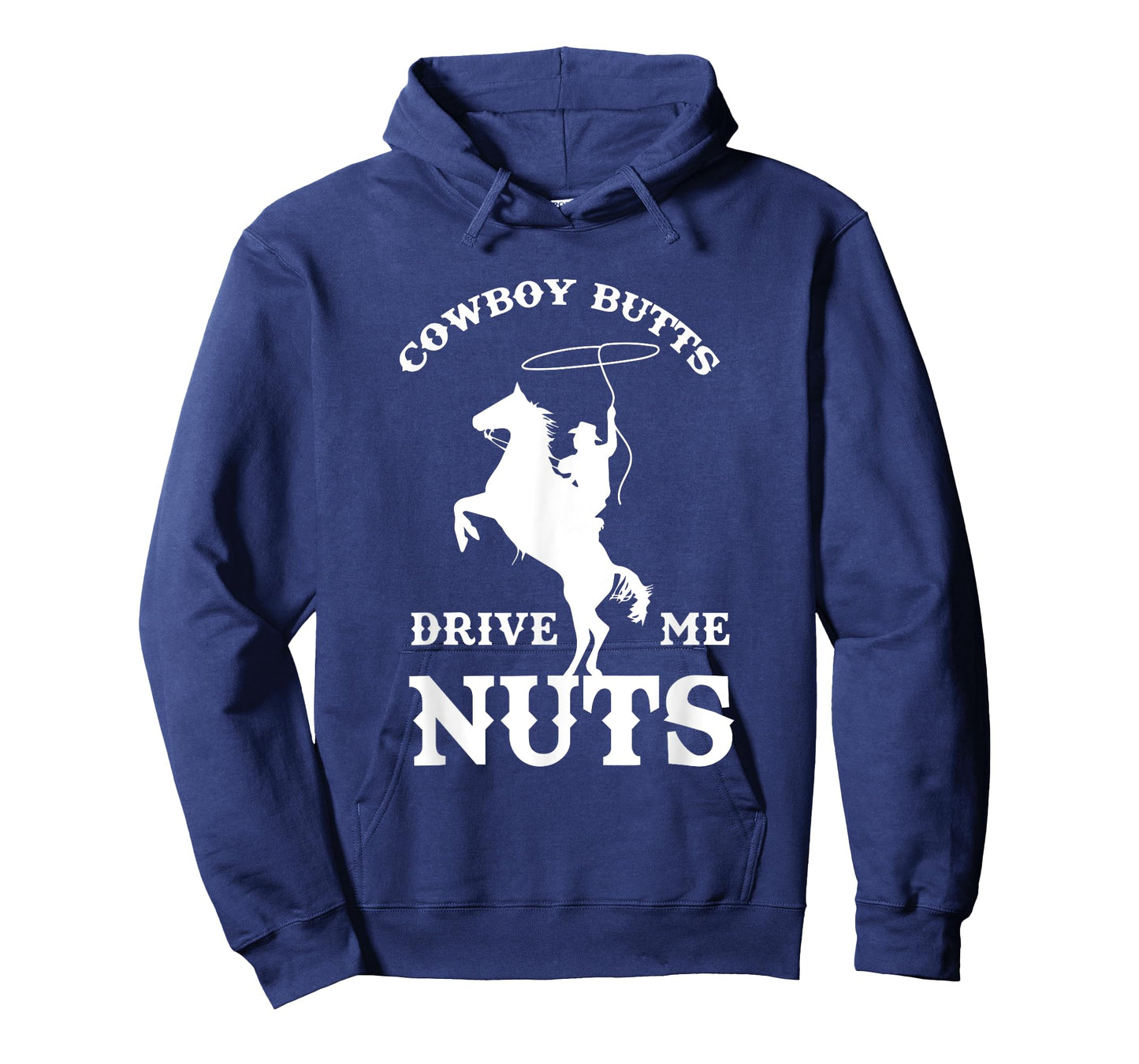 Cowboy Butts Drive Me Nuts Funny Sexy Western Cowboys T-Shirt