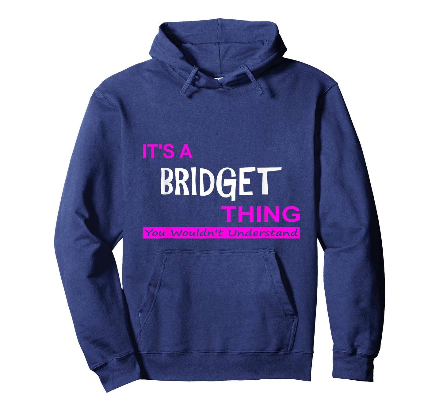 "It's a Bridget Thing, You Wouldn't Understand" T-Shirt