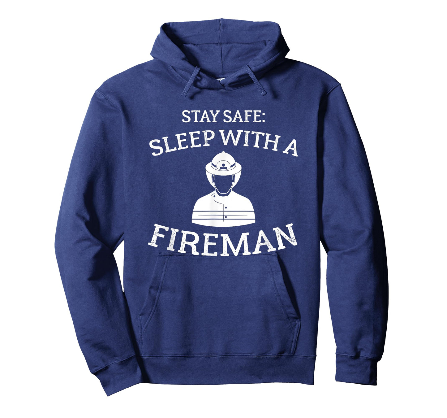 Stay Safe Sleep With A Fireman Firefighter T Shirt
