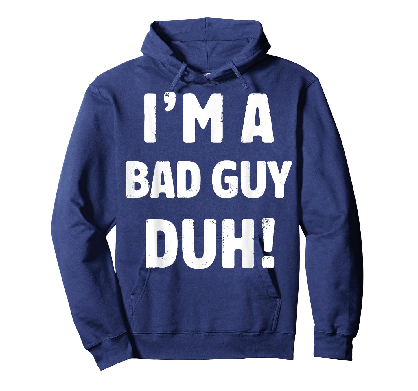 I'm A Bad Guy Duh Tee Easy Halloween And Christmas Gift T-Shirt