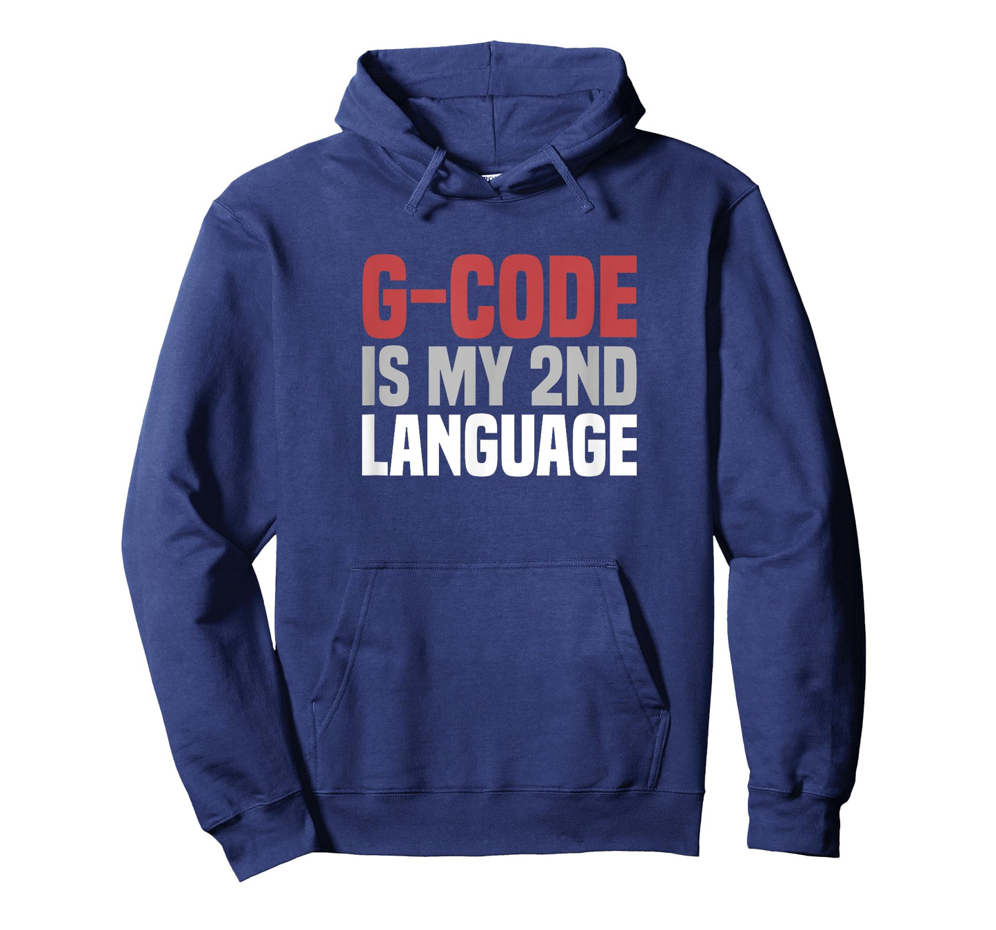 G-Code Is My Second Language CNC Machinist T-Shirt