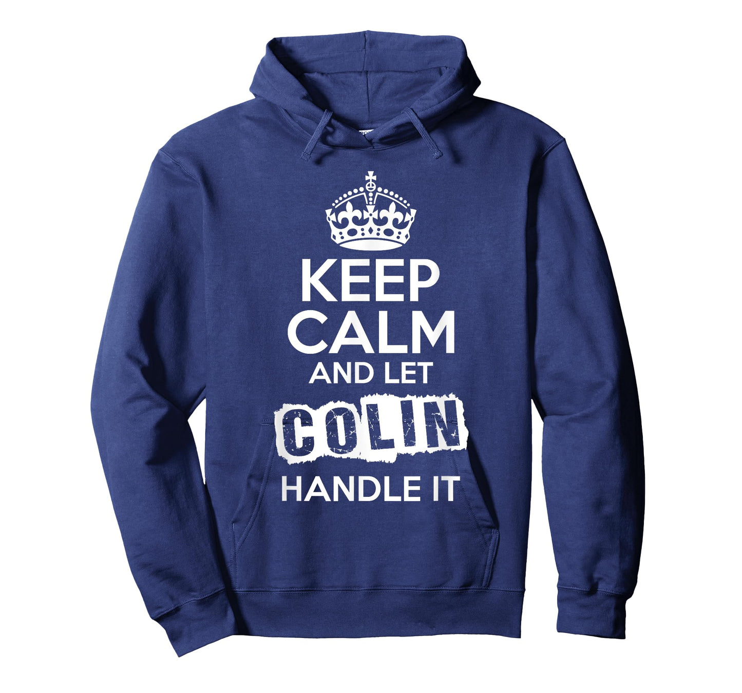 Colin T-Shirt Keep Calm and Let Colin Handle It