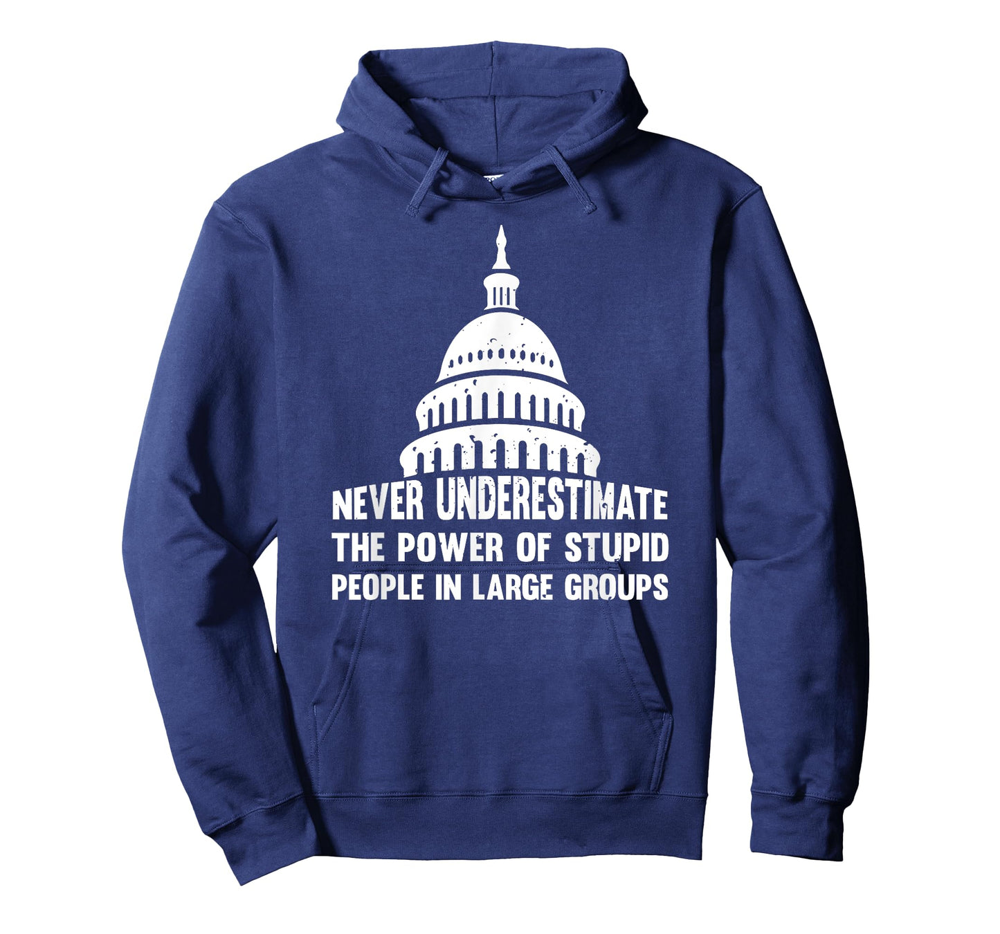 Never Underestimate The Power of Stupid People T-Shirt