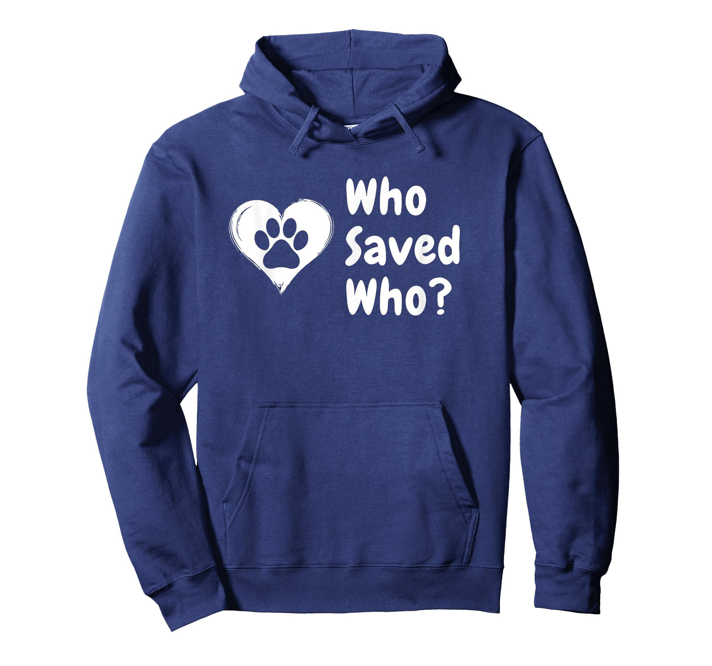 Dog Rescue Who Saved Who? T-Shirt