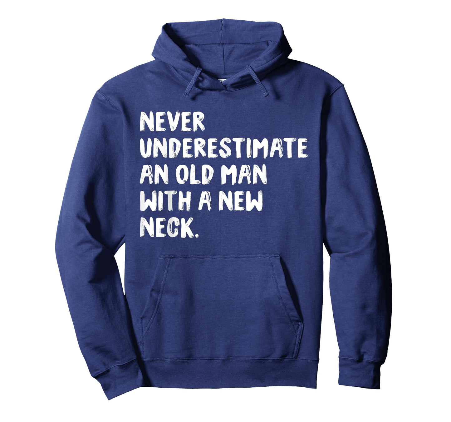 Never Underestimate An Old Man With A New Neck Surgery T-Shirt