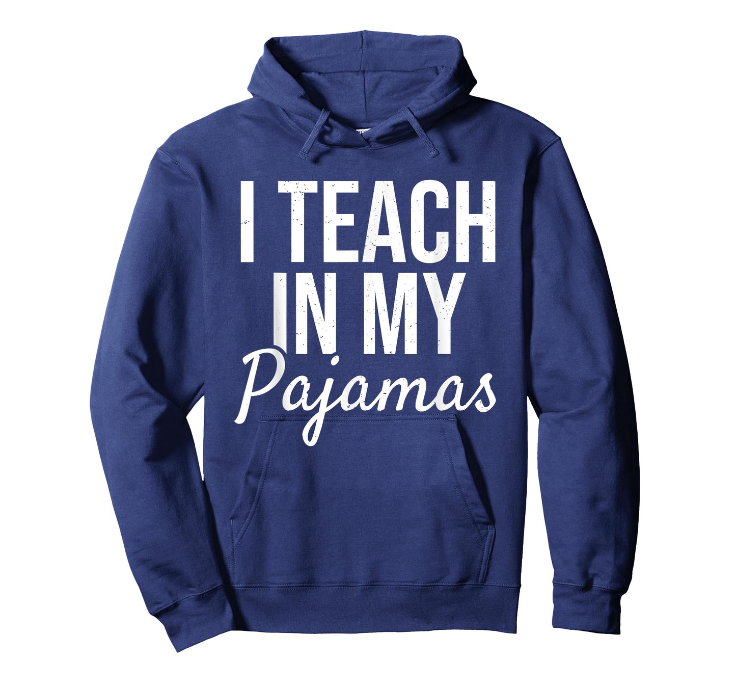 I Teach in My Pajamas - Funny Remote Work School Teacher T-Shirt
