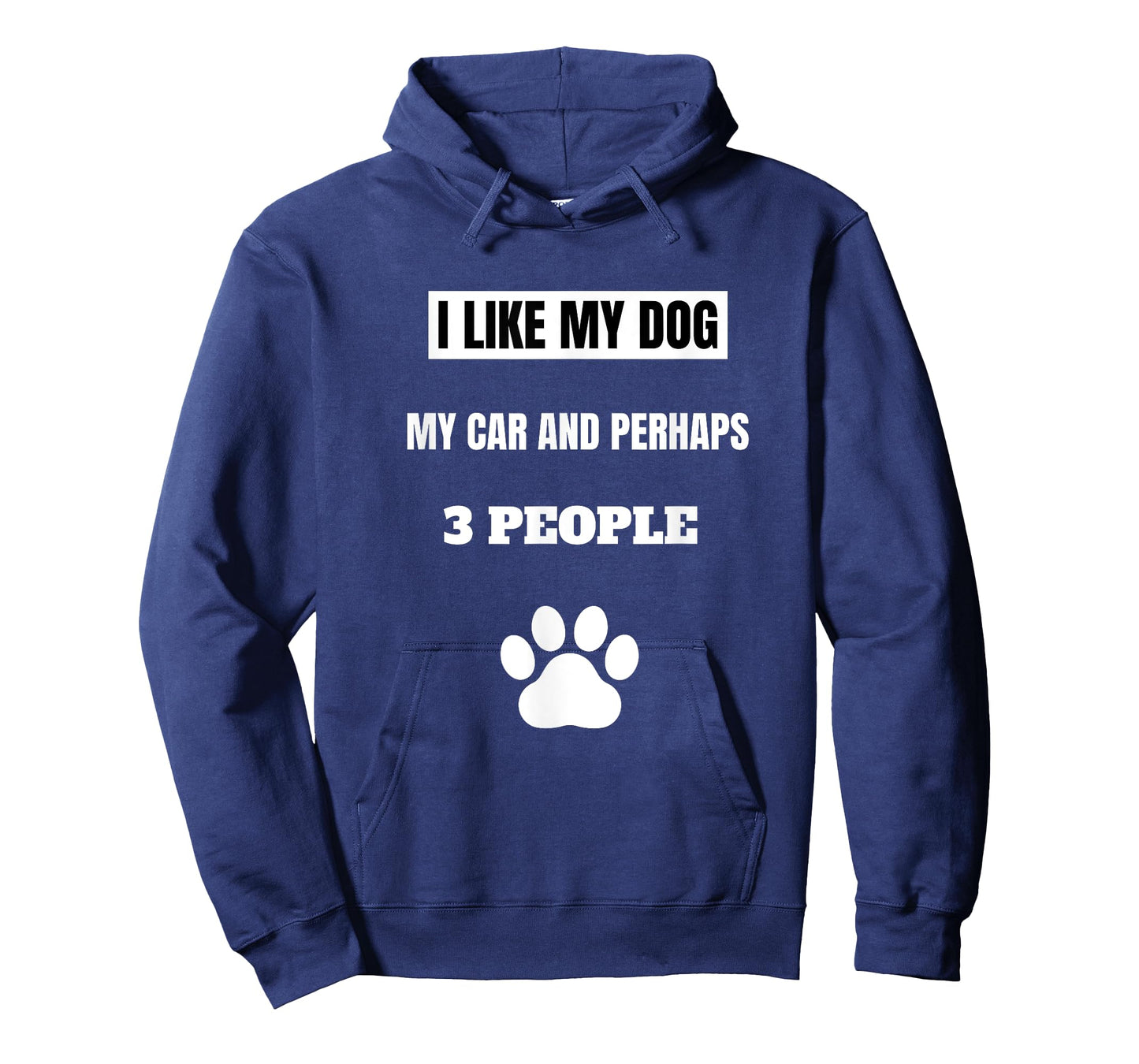 I Like My Dog My Car And Perhaps 3 People Men Women Girls Kids T-Shirt