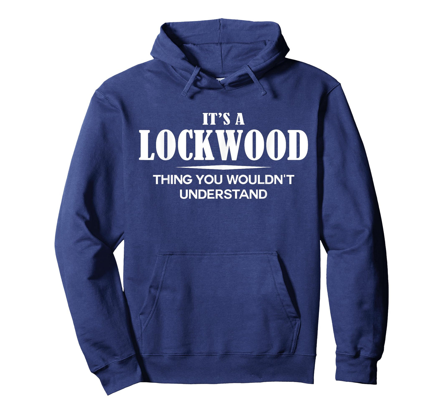 It's A LOCKWOOD Thing You Wouldn't Understand LOCKWOOD Name T-Shirt