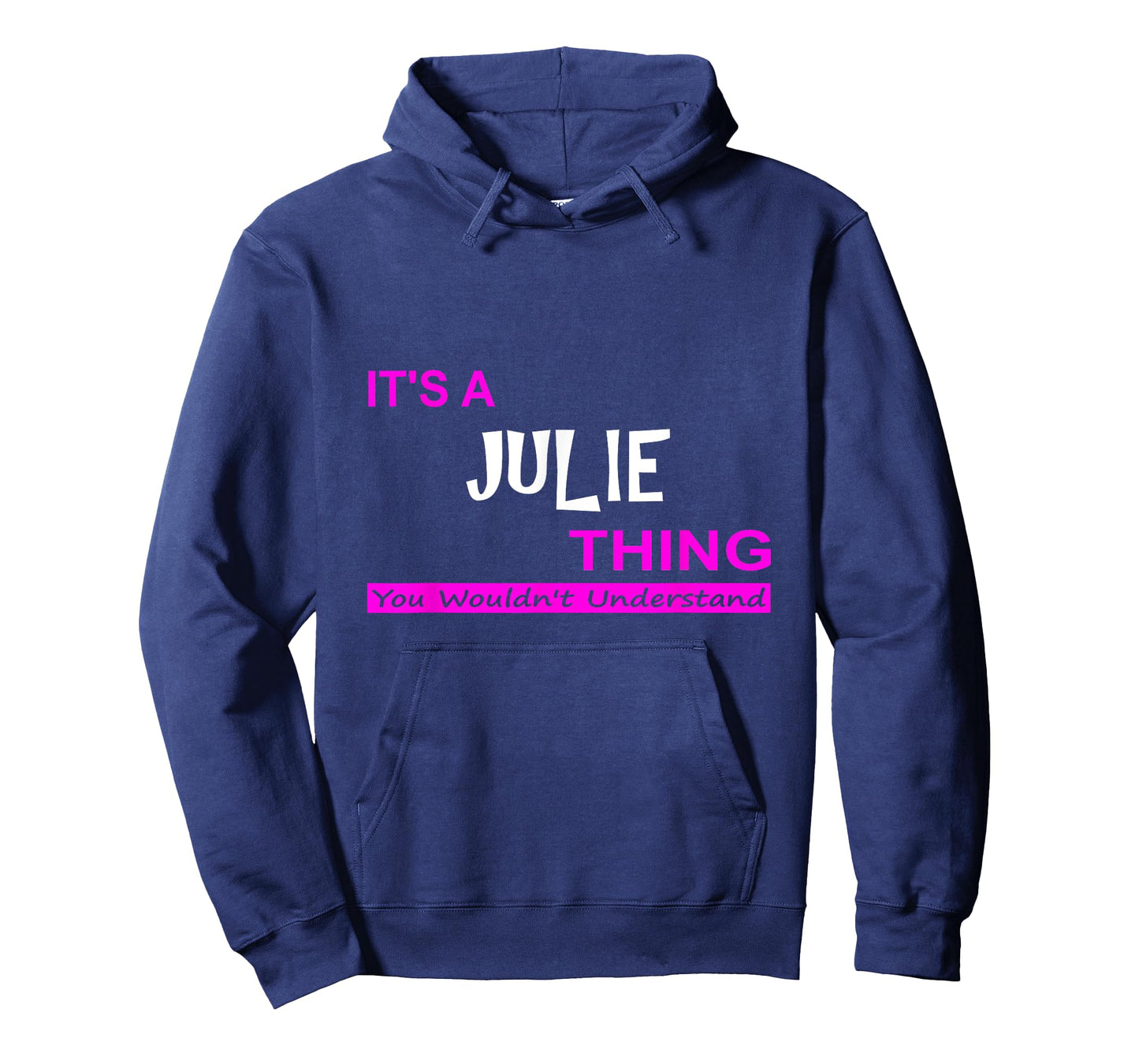 "It's a Julie Thing, You Wouldn't Understand" T-Shirt