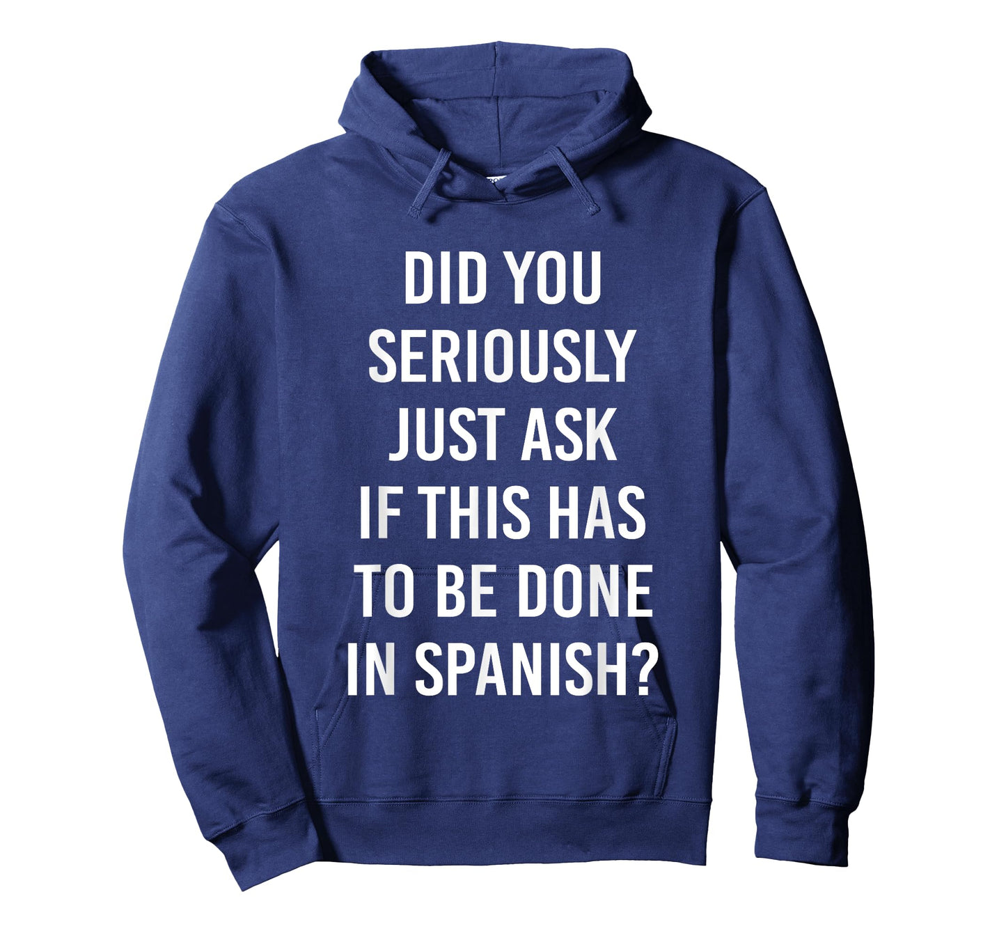 Does It Have to Be Done in Spanish Sarcasm Meme Teacher Gift Men Women Girls Kids T-Shirt
