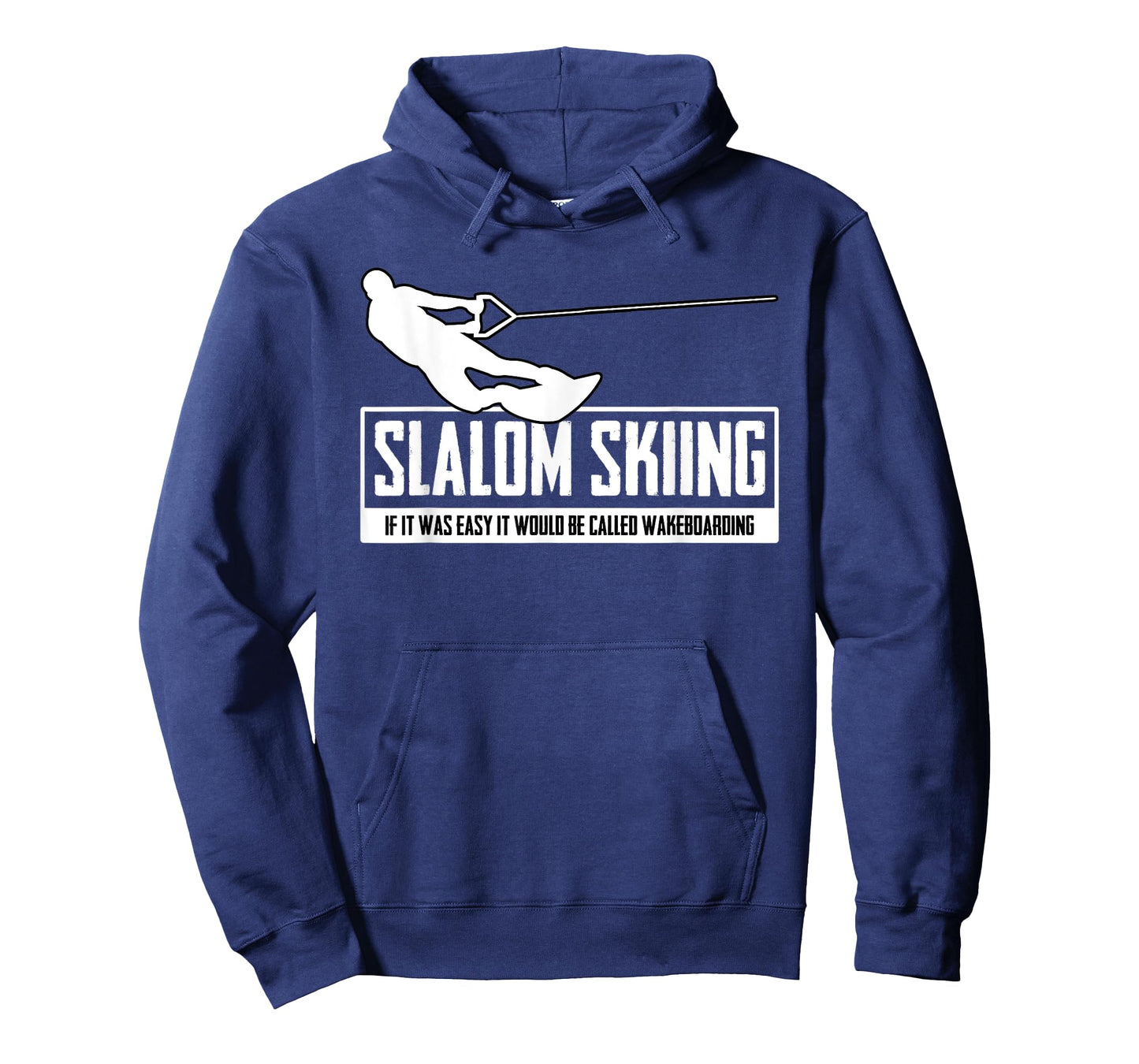Slalom Skiing If It Was Easy It Would Be Wakeboarding Surf T-Shirt